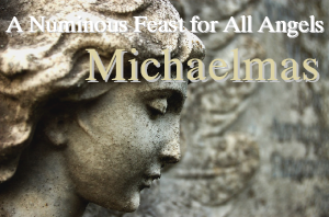 Michaelmas a Feast for Angels, Christian Pagan holiday